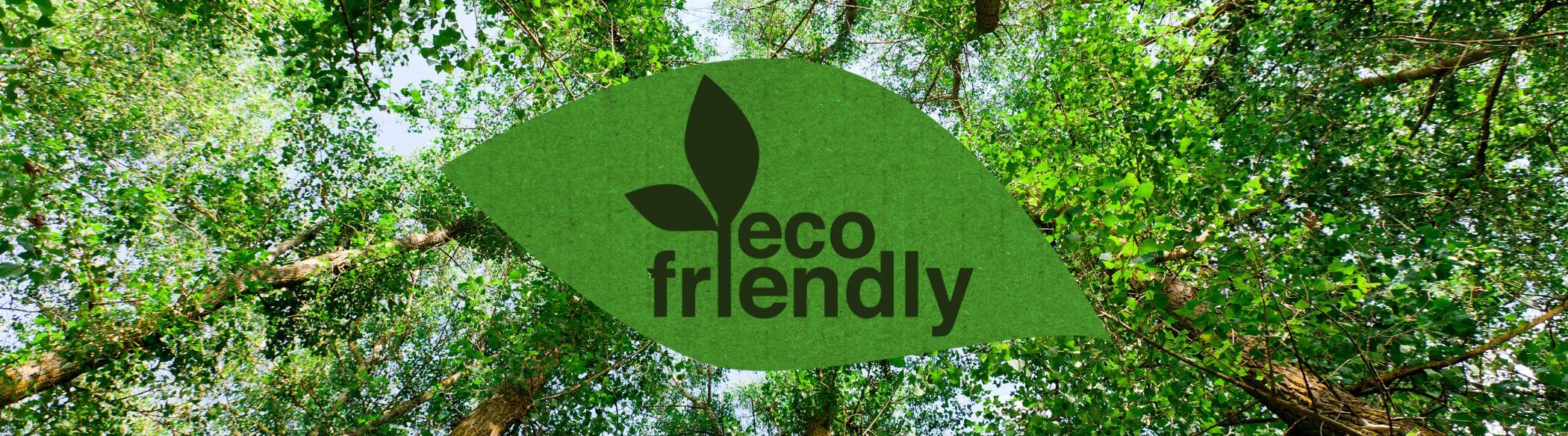 Eco friendly